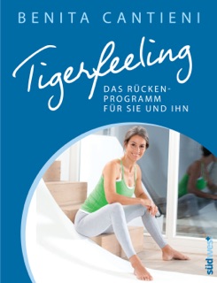 Tigerfeeling: Das Rückenprogramm für sie und ihn by Benita Cantieni