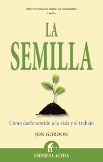 La semilla by Jon Gordon