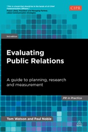 Evaluating Public Relations - Tom Watson & Paul Noble