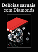 Delícias carnais com Diamonds - Emma Green
