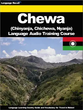 Chewa (Chinyanja, Chichewa, Nyanja) Language Audio Training Course