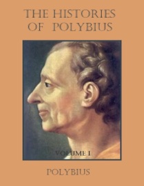 The Histories of Polybius : Volume I (Illustrated) - Polybius