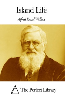 Island Life by Alfred Russel Wallace