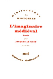 L'Imaginaire médiéval - Jacques Le Goff