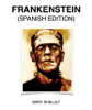 Frankenstein (Spanish Edition) - Mary Shelley