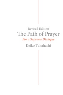 The Path of Prayer, Revised Edition by Keiko Takahashi