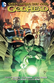 Green Lantern/New Gods: Godhead - Van Jensen, Justin Jordan, Robert Venditti, Charles Soule, Cullen Bunn, Ethan Van Sciver, Billy Tan of Tan Comics & Dale Eaglesham