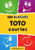 Toto courtes - 100blagues.fr