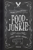Food Junkie - Mons Kallentoft