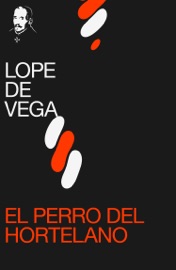 El perro del hortelano - Lope De Vega