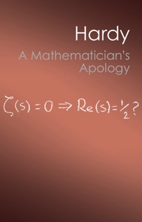 A Mathematician's Apology by G. H. Hardy & C. P. Snow