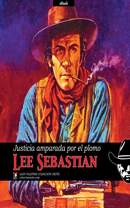 Justicia amparada por el plomo (Colección Oeste)
