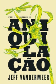 Aniquilação - Jeff VanderMeer