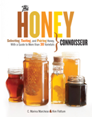 Honey Connoisseur - C. Marina Marchese & Kim Flottum