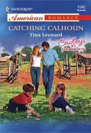 Catching Calhoun - Tina Leonard
