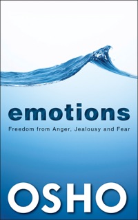EMOTIONS by Osho & Osho International Foundation