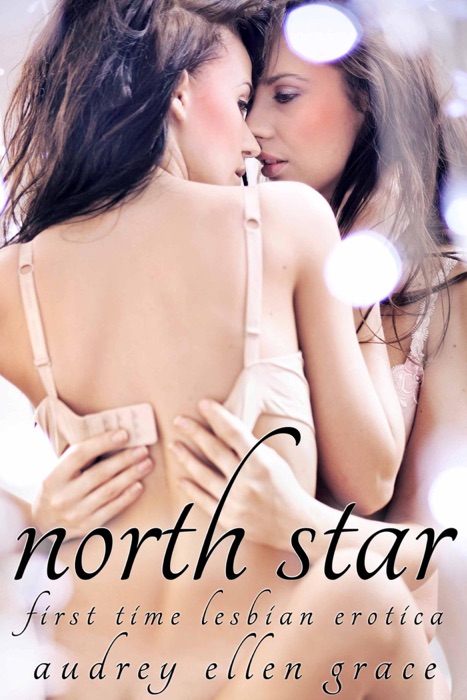 North Star (First Time Lesbian Erotica)