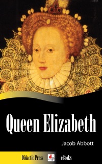 Queen Elizabeth by Jacob Abbott