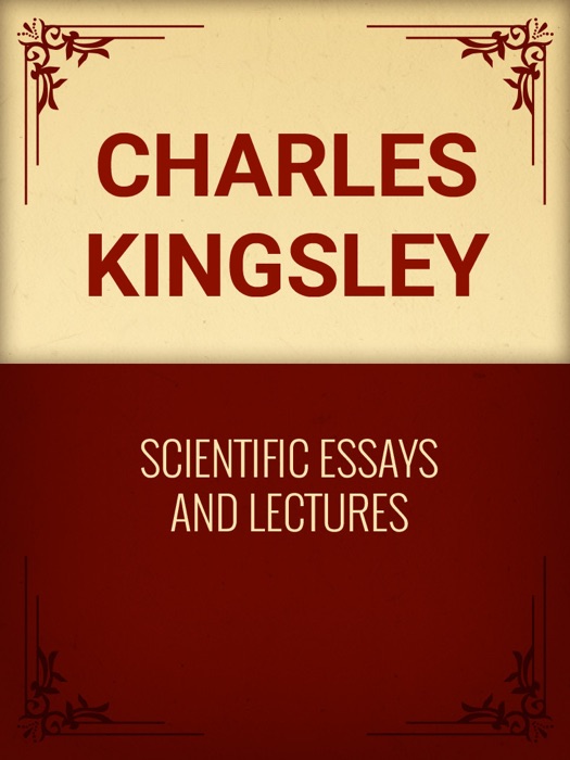 Scientific Essays and Lectures