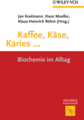 Kaffee, Käse, Karies ... - Jan Koolman, Hans Moeller & K. H. Röhm