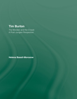 Tim Burton: The Monster and the Crowd by Helena Bassil-Morozow