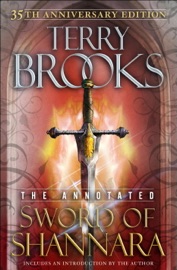 The Annotated Sword of Shannara: 35th Anniversary Edition