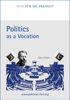 Politics as a Vocation - Max Weber & Olaf Kellerhoff