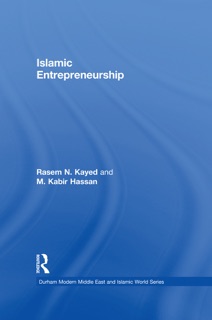 Islamic Entrepreneurship by Rasem N. Kayed & M. Kabir Hassan