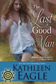 The Last Good Man - Kathleen Eagle