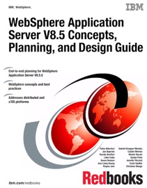 WebSphere Application Server V8.5 Concepts, Planning, and Design Guide - IBM Redbooks