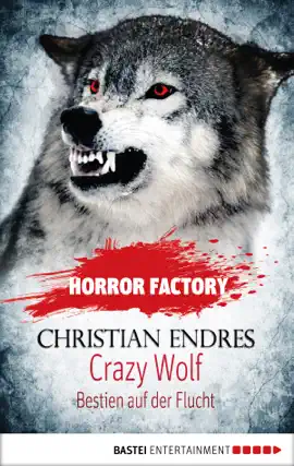 Read: Horror Factory - Crazy Wolf: Bestien auf der Flucht Book