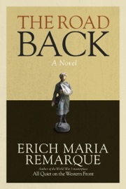 The Road Back - Erich Maria Remarque & Arthur Wesley Wheen
