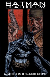 Batman/Deathblow (2002-) #2 - Brian Azzarello, Lee Bermejo, Richard Friend & Tim Bradstreet