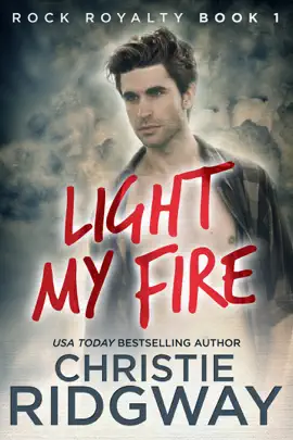 Read: Light My Book Fire (Rock Royalty Book 1)
