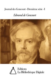 Journal des Goncourt - Deuxième série - I Edmond de Goncourt