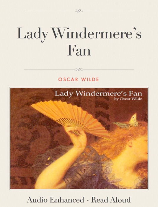 Lady Windermere’s Fan - Audiobook Included!