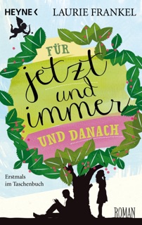 Für jetzt und immer und danach by Laurie Frankel