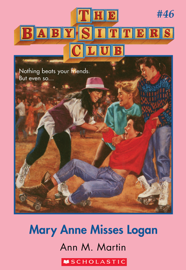 The Baby-Sitters Club #46: Mary Anne Misses Logan
