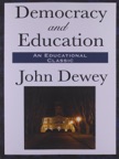 Democracy and Education: An Introduction to the Philosophy of Education