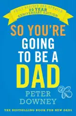 So You're Going to be a Dad: 20th Anniversary Edition