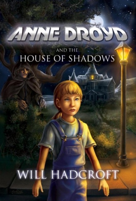 Anne Droyd and the House of Shadows (The Anne Droyd Series, #2)