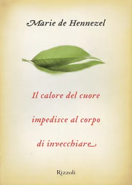 Il calore del cuore impedisce al corpo di invecchiare