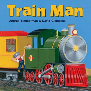 Train Man by Andrea Zimmerman & David Clemesha