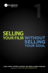 Selling Your Film Without Selling Your Soul Presented By Prescreen
