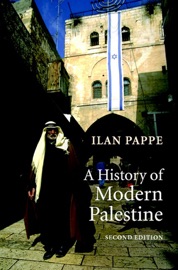 A History of Modern Palestine: Second Edition - Ilan Pappe