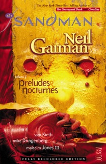 The Sandman Vol. 1: Preludes & Nocturnes (New Edition) by Neil Gaiman, Mike Dringenberg & Sam Kieth