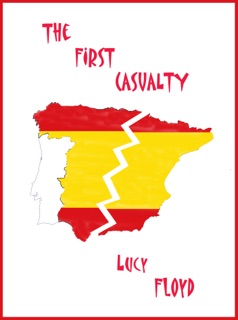The First Casualty by Lucy Floyd