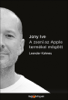 Jony Ive - A zseni az Apple termékei mögött - Leander Kahney