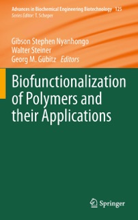 Biofunctionalization of Polymers and their Applications by Gibson Stephen Nyanhongo, Walter Steiner & Georg Gübitz