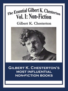 The Essential Gilbert K. Chesterton by Gilbert K. Chesterton